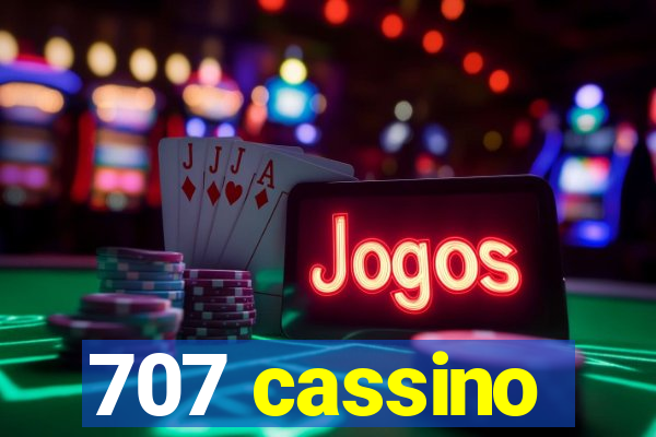 707 cassino